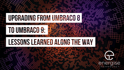 Upgrading from Umbraco 8 to Umbraco 9 – lessons learned along the way