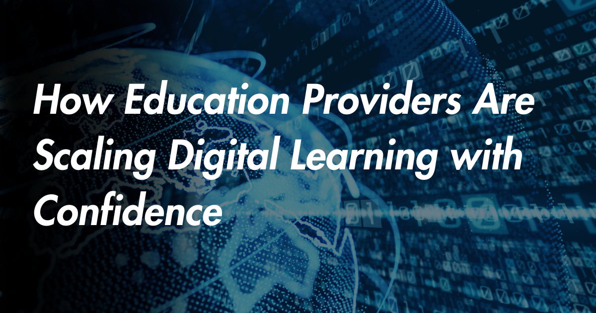 How Education Providers Are Scaling Digital Learning with Confidence | Energise Technology