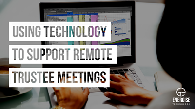 Using technology to support remote trustee meetings