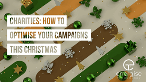 Charities: How to Optimise Digital & Campaigns This Christmas