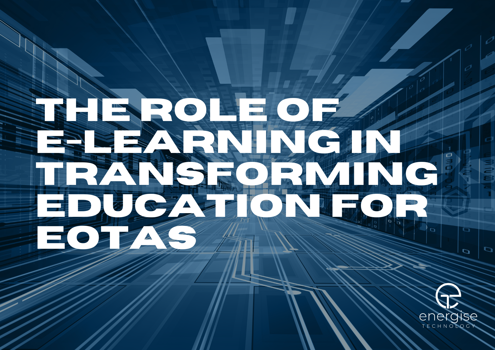 The Role of E-Learning in Transforming Education for EOTAS