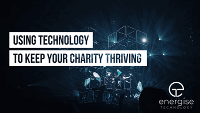 How to: Using Technology to Keep Your Charity Thriving