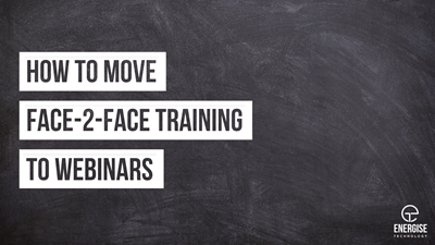 How to Move Face-2-Face Training to Webinars